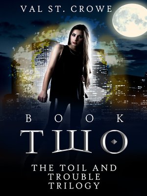 cover image of The Toil and Trouble Trilogy, Book Two